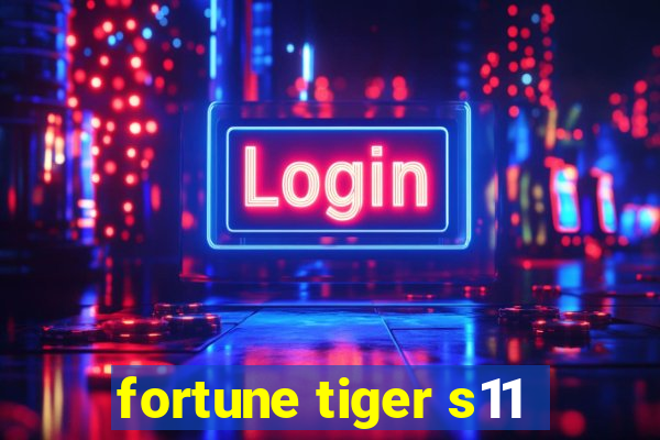 fortune tiger s11